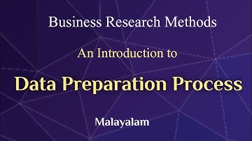 Data Preparation Process | Business Research Methods | Malayalam |