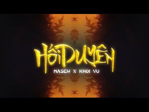 #1 HỐI DUYÊN  – MASEW x KHOI VU Mới Nhất