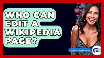 Who Can Edit A Wikipedia Page? - Everyday-Networking