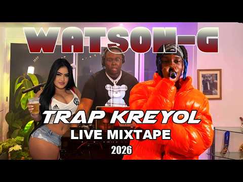 WATSON G LIVE MIXTAPE TRAP KREYOL 2026 - DJ ANDO MIX HAITI