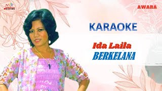 BERKELANA-KARAOKE-Ida laila