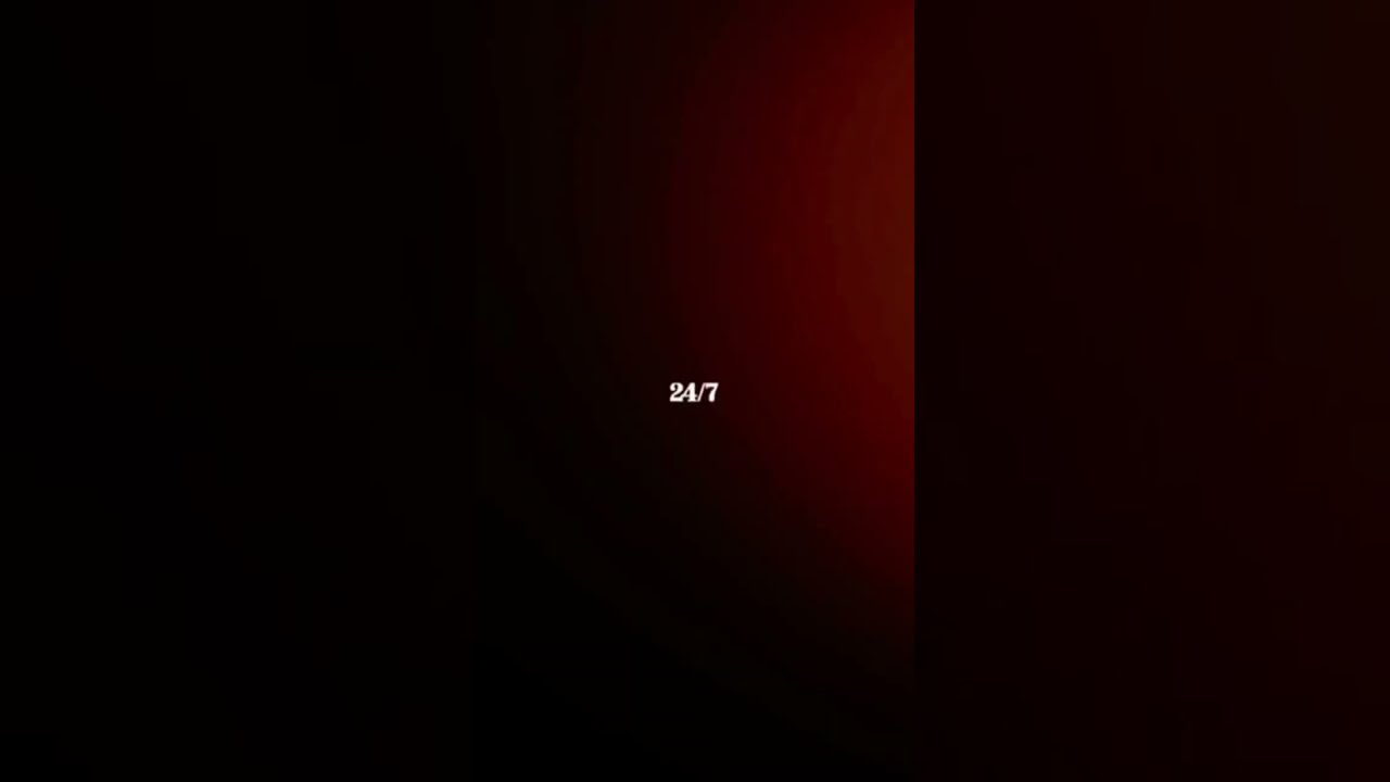 Literally 24 7