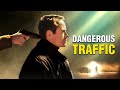 Dangerous traffic  full movie  thriller