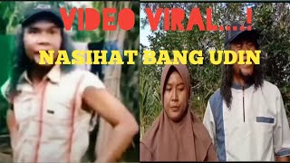 Video Viral - NASEHAT BANG UDIN - Bakti kepada Orang Tua \u0026 Perjalanan Kehidupan