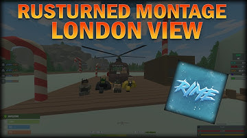 Rusturned Montage - London View 🥵 | #1 Rime | KaKa Gamester