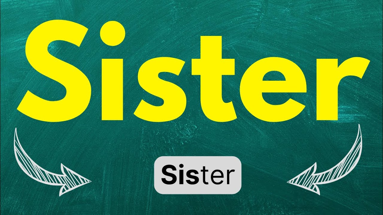 Cómo pronunciar: 'Sister' 'Hermana' en inglés Americano con ejemplos