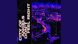 City Of Angels Don't Feel Right (feat. Aurora Olivas)