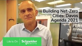 Building Net-Zero Cities: Davos Agenda 2021, World Economic Forum | Schneider Electric