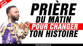 Prière du matin pour changer ton histoire - Mercredi 10 septembre 2025
