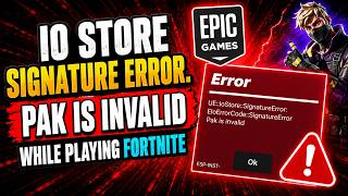 Fortnite io store signature error pak is invalid fix