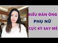 Phụ nữ thích người đàn ông thế nào? -Toàn Nguyễn