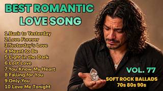 💞 Greatest Hits Romantic Love Songs | Soft Rock Ballads 70s 80s 90s | Vol. 77 screenshot 4
