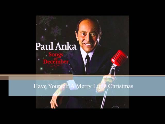 Paul Anka - Have Yourself A Merry Little Christmas