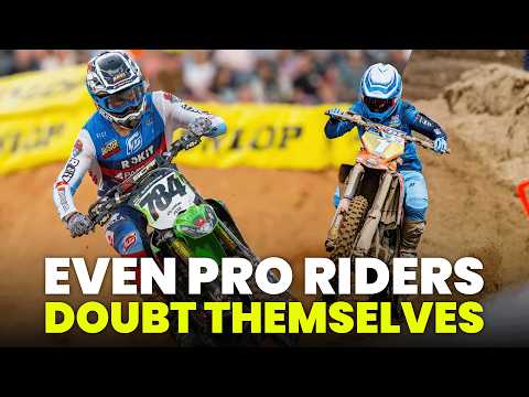 Even Pro Riders Doubt Themselves