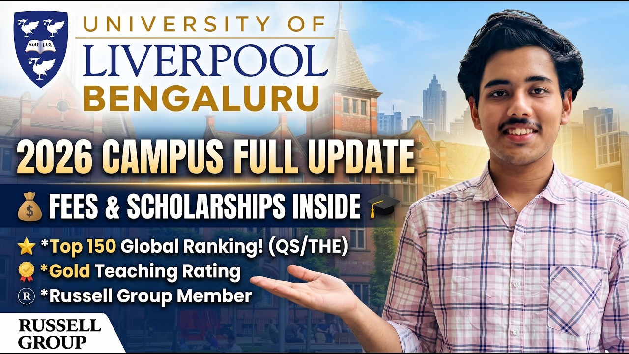 University of Liverpool Bengaluru 2026 | Top 150 Ranking, Gold Teaching Rating & Scholarships