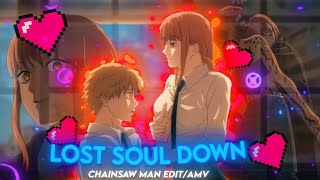 The Lost Soul Down X Lost Soul - Makima AMV ❤️ [Quick One} Resimi