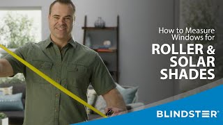 How to Measure Windows for Roller or Solar Shades