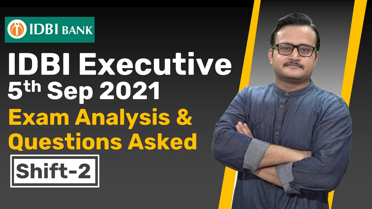 IDBI EXECUTIVE 2021 EXAM ANALYSIS | SHIFT-2 | IDBI EXECUTIVE EXAM ANALYSIS 2021 | EXPECTED CUT OFF