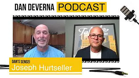 Dan DeVerna Podcast Episode 12 - Sensei Joseph Hur...