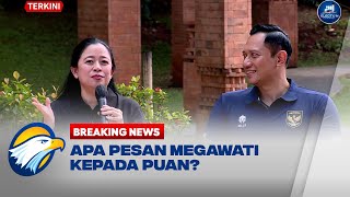 BREAKING NEWS - Sebelum Bertemu AHY, Megawati Berpesan Kepada Puan
