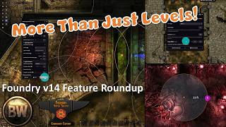 More Than Just Levels! - #FoundryVTT Version 14 Feature Roundup