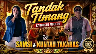 Tandak Timang Karungut Modern Samsi Dan Kuntau #tandaktimang  #karungutmodern