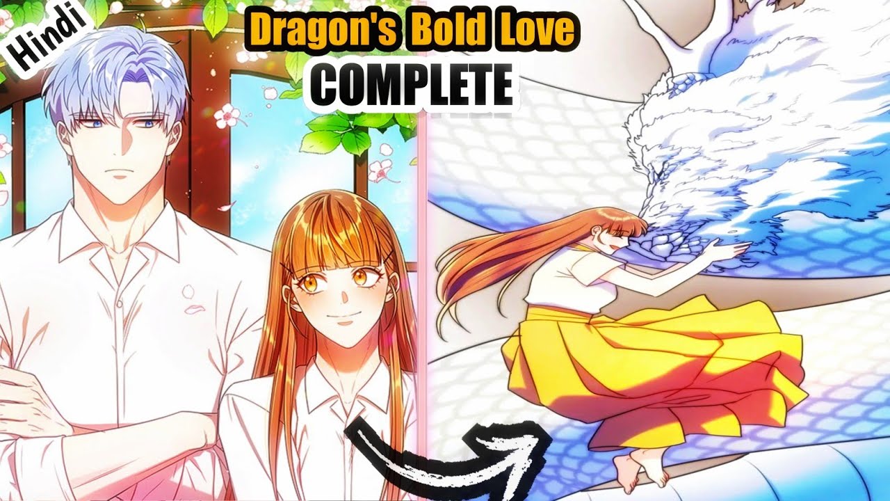 [COMPLETE✅]💘Cheery Girl's love❣️for a Dragon Boy✨‖•Stranger to Lovers‖•Series ||Explained in Hindi||