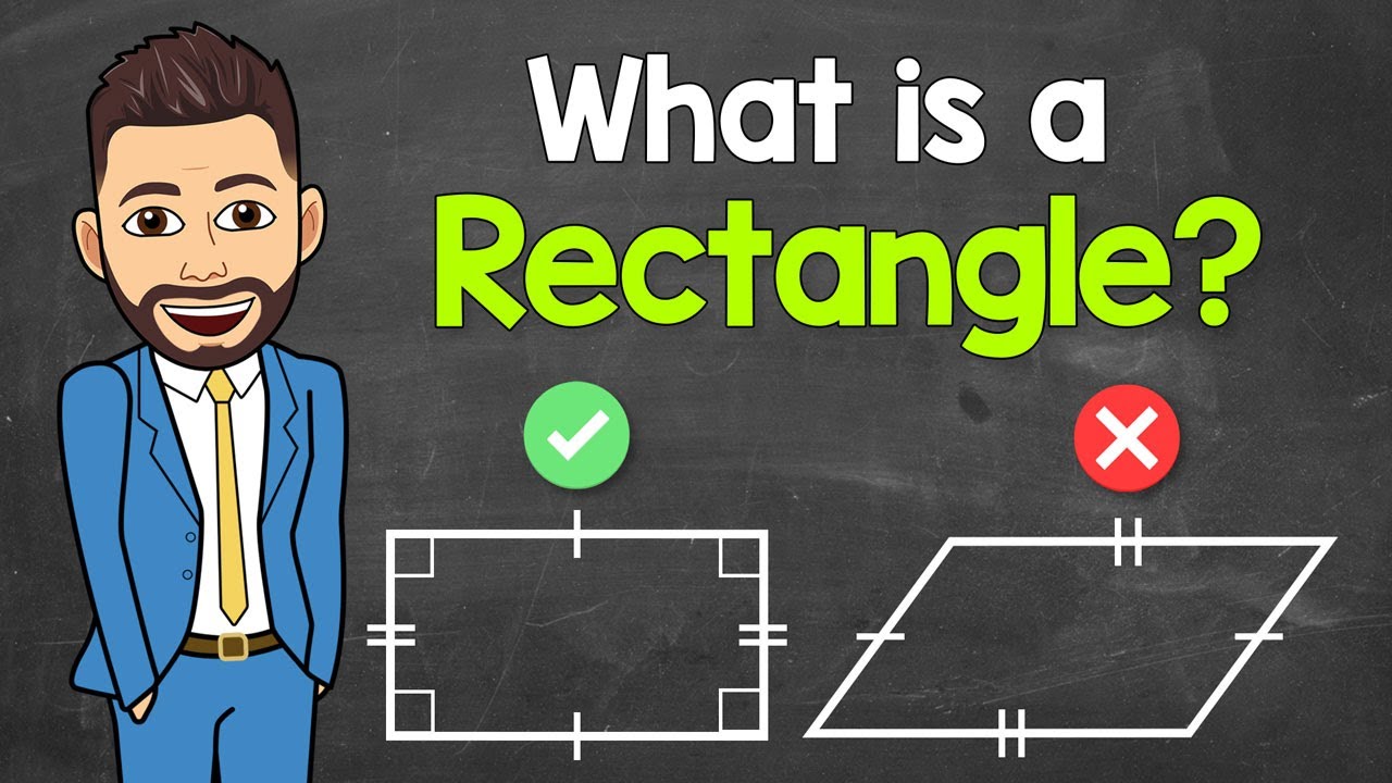 What is a Rectangle? | Quadrilaterals | Math with Mr. J