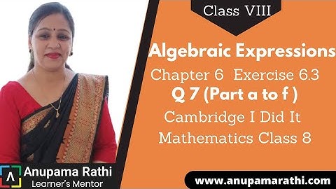 Algebraic Expressions Class 8 | Cambridge I Did It Mathematics  Ch 6 Ex 6.3 Q 7 ( Part a to f)