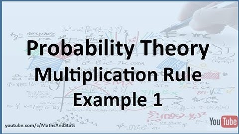 Probability Theory: Multiplication Rule Example 1 - Part 1