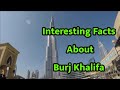 Interesting facts about burj khalifa  roshan damahe