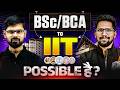 Can BSC & BCA Students Get Into IIT? 🔥 Eligibility, Exam, Study Plan & Roadmap | Complete Guide