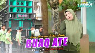 LAGU SASAK TERLARIS PELITA HARAPAN - (BUAQ ATE) - VERSI NANA NUTRISARI FT KECIMOL NEW SAMBA TERBARU