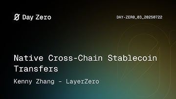 Native Cross-Chain Stablecoin Transfers - LayerZero | Day Zero 03