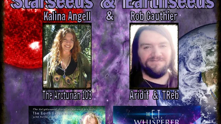 Starseeds & Earthseeds featuring Kalina Angell & R...