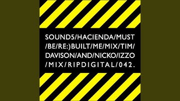 The Hacienda Must Be Re:) Built (Tim Davison & Nick Izzo Mix)