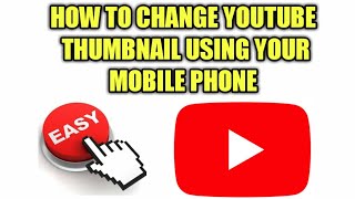 How to Change Thumbnail Using Your Phone