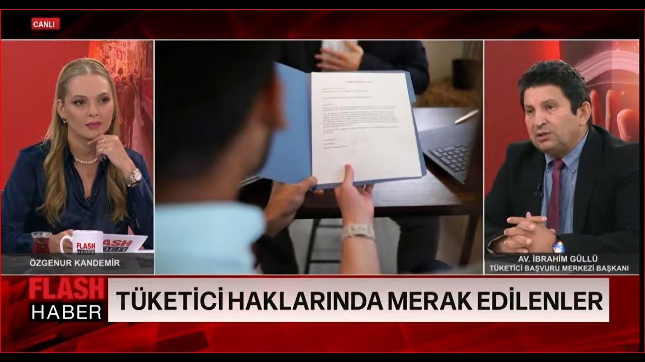 Av. İbrahim Güllü / Flash Haber / 27 Temmuz 2025 / Tüketici Haklarında merak edilenler