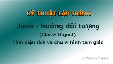 Lập trình Java hướng đối tượng - Tính chu vi và diện tích hình tam giác