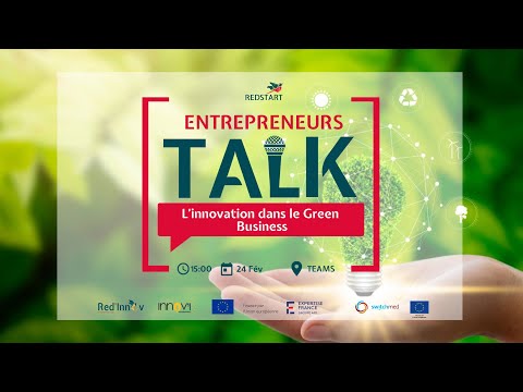 Entrepreuneurs Talk: l'innovation dans le Green Business