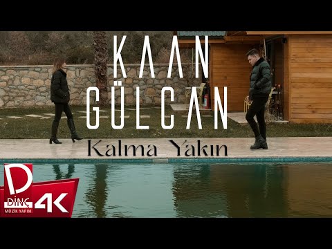 Kaan Gülcan - Kalma Yakın Kaan Gülcan - Kalma Yakın