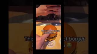 Perfect burger???