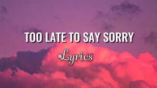 Too Late To Say Sorry (Lyrics)- Chill Vibes