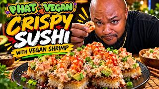 Made CRISPY SUSHI With Vegan Shrimp… Wait Until You See This 👀🍣