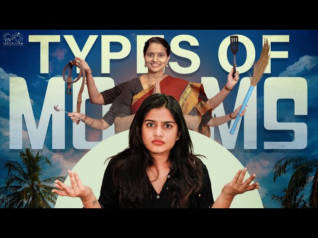 Types of Moms || Varsha Dsouza || @ishmartmalayaja || Infinitum Media class=