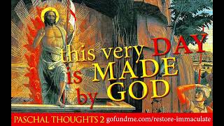 Paschal Thoughts 2: This Very Day is Made By God