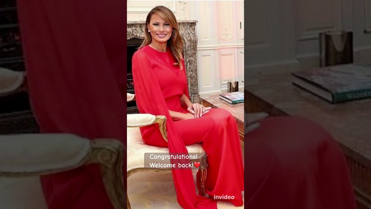 First Lady Melania Trump, congratulations! Welcome back! 