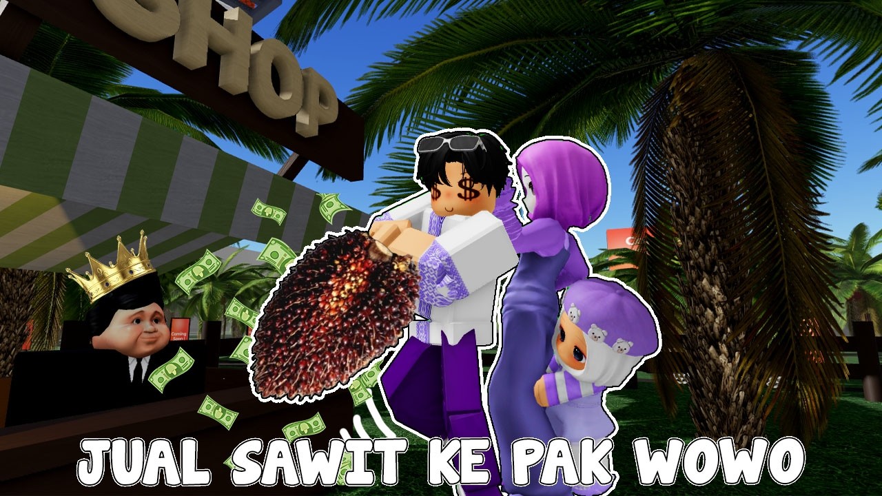 JUAL SAWIT KE PAK WOWO BUAT BIAYA BIBI SEKOLAH | BROOKHAVEN🏡RP