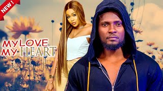 MY LOVE MY HEART - MAURICE SAM, UCHE MONTANA EXCLUSIVE NOLLYWOOD NIGERIAN MOVIE