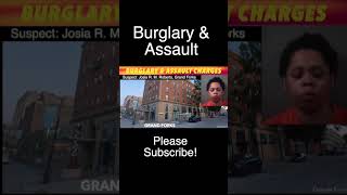 Charged With Burglary & Assault In Grand Forks